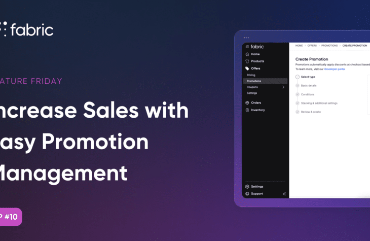 fabric's Feature Friday on how to increase sales with easy promotion management